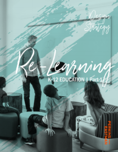 Re-Learning K-12 Education: Part I