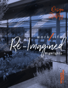 Work/Life Re-Imagined – Highlights