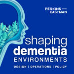 New Episodes of "Shaping Dementia Environments" podcast out now! 1