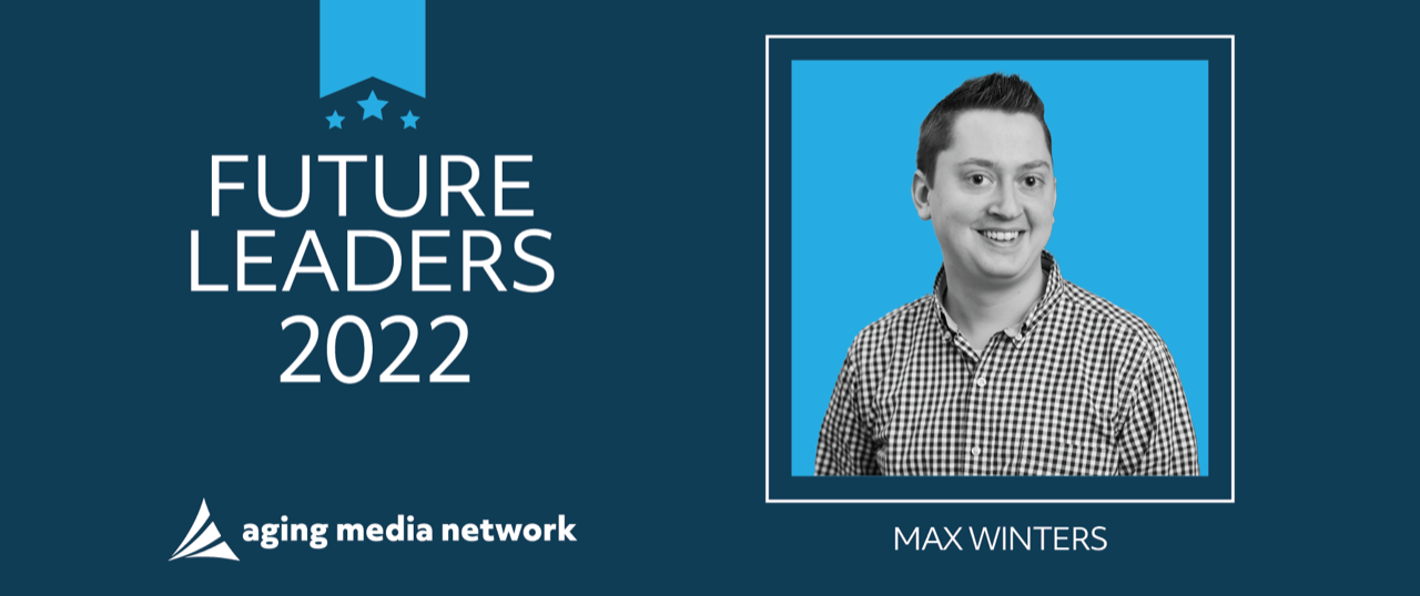 高级助理 Max Winters 入选 Aging Media 的 2022 年高级住宅未来领袖课程